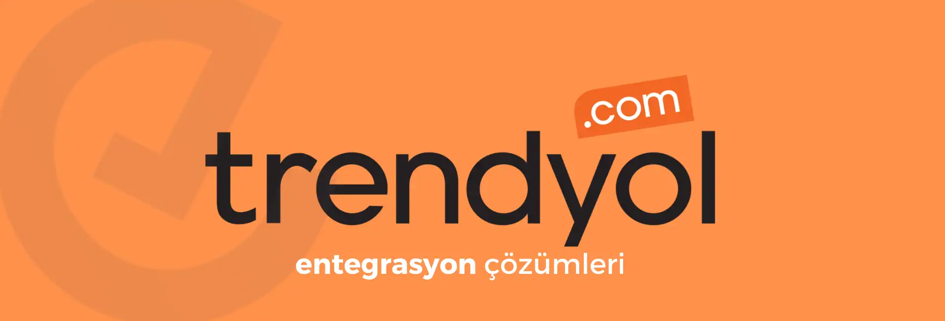 trendyol entegrasyonu